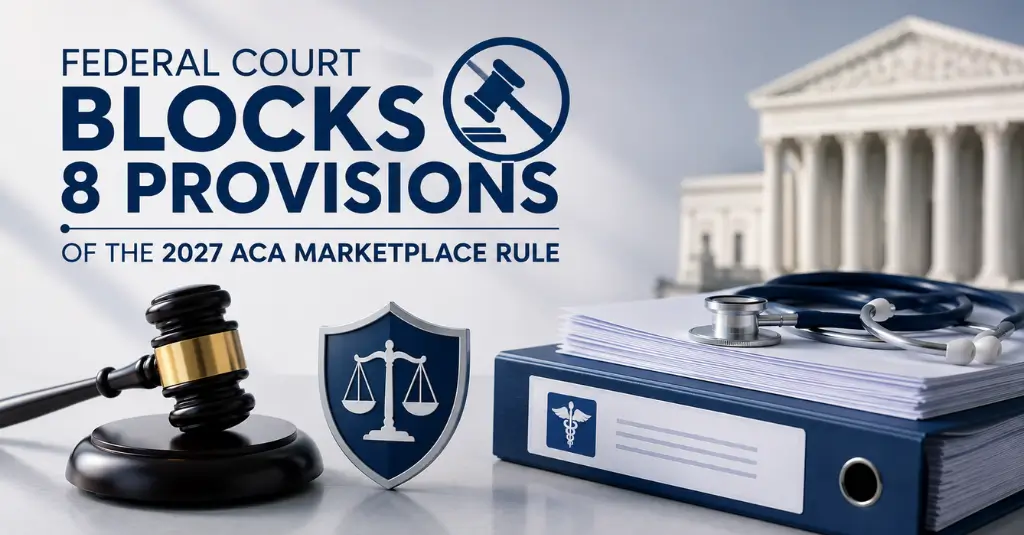 Federal court blocking eight provisions of the 2027 ACA Marketplace Rule, illustrated with a gavel, healthcare shield, and medical documents.