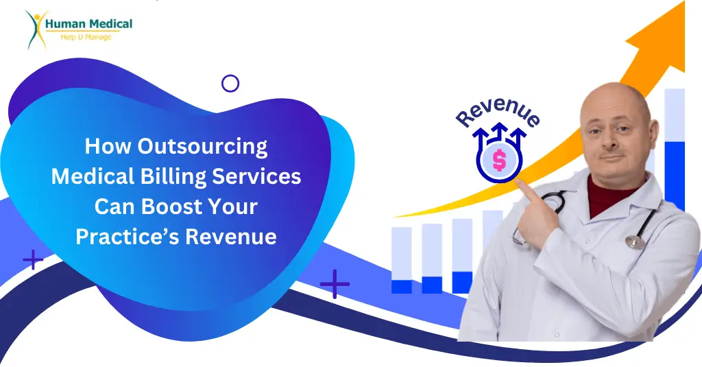A doctor pointing to a rising revenue chart with the text “How Outsourcing Medical Billing Services Can Boost Your Practice’s Revenue” by Human Medical Billing.