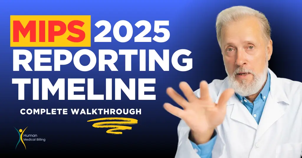 Senior male physician explaining the MIPS 2025 reporting timeline in a Human Medical Billing guide for clinicians.