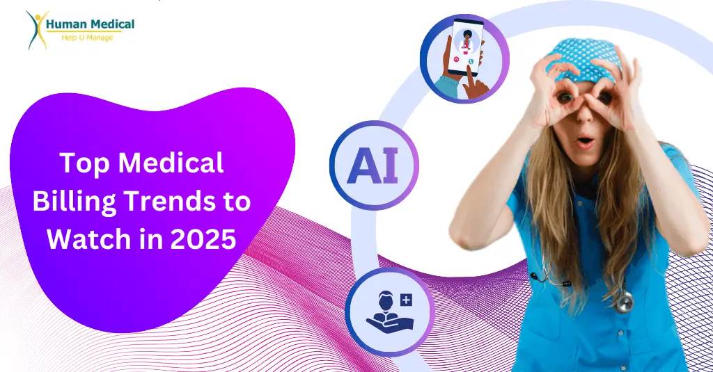 Human Medical's insights on top medical billing trends for 2025, emphasizing AI, telehealth, patient-centric care, and emerging technologies in the healthcare industry.