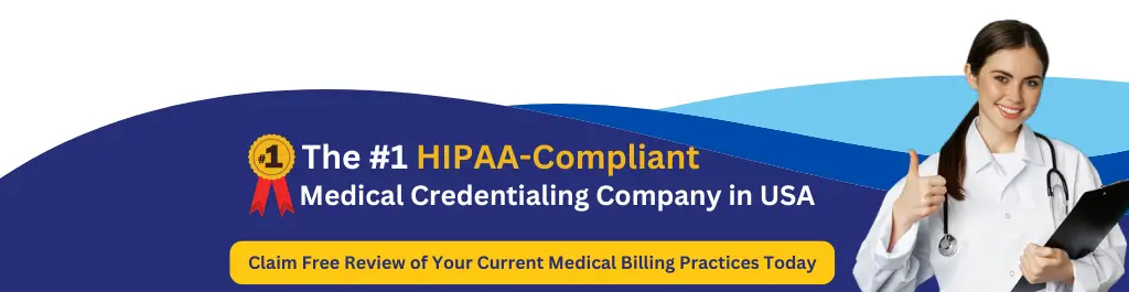 Claim Free Review of Your Current Medical Billing and credentialling Practices Today